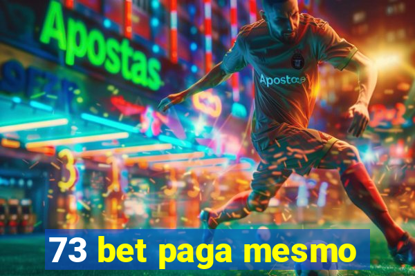 73 bet paga mesmo